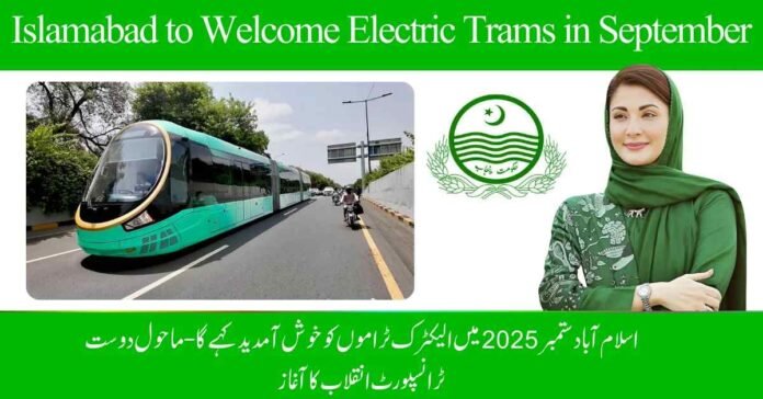 Electric Trams Could Redefine Transport in Islamabad